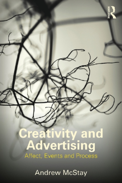 Creativity and Advertising : Affect, Events and Process, PDF eBook