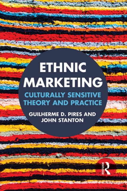Ethnic Marketing : Culturally sensitive theory and practice, PDF eBook