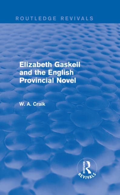 Elizabeth Gaskell and the English Provincial Novel, PDF eBook
