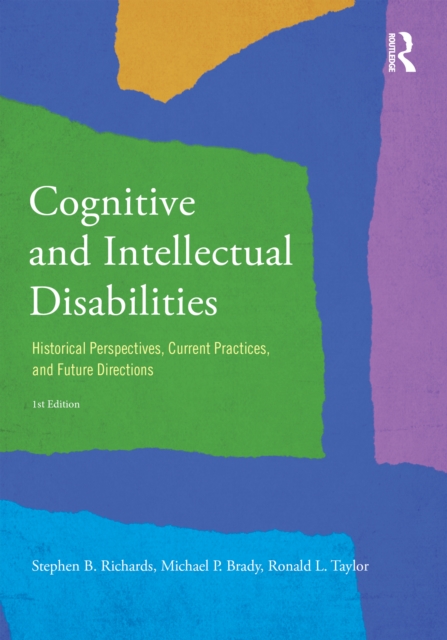 Cognitive and Intellectual Disabilities : Historical Perspectives, Current Practices, and Future Directions, PDF eBook