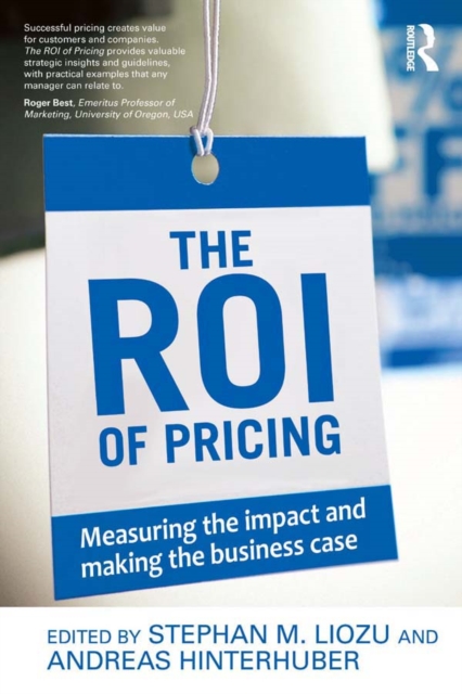 The ROI of Pricing : Measuring the Impact and Making the Business Case, PDF eBook
