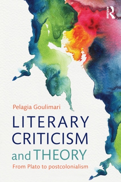 Literary Criticism and Theory : From Plato to Postcolonialism, EPUB eBook