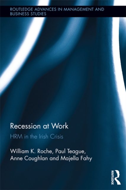 Recession at Work : HRM in the Irish Crisis, PDF eBook