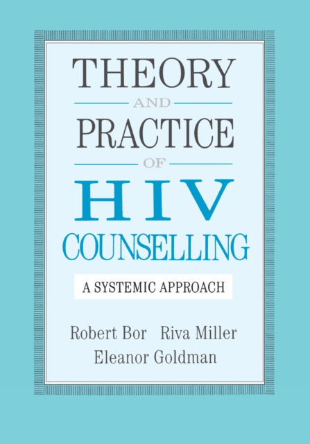 Theory And Practice Of HIV Counselling : A Systemic Approach, EPUB eBook
