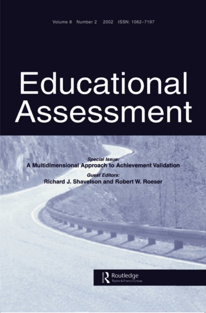 A Multidimensional Approach to Achievement Validation : A Special Issue of Educational Assessment, EPUB eBook