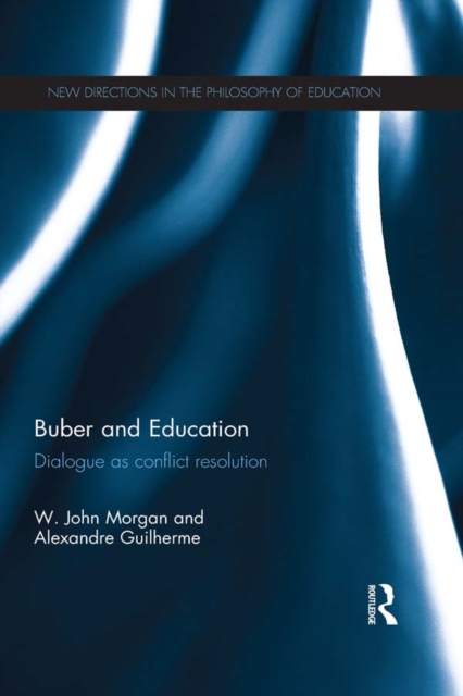 Buber and Education : Dialogue as conflict resolution, EPUB eBook