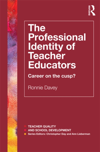 The Professional Identity of Teacher Educators : Career on the cusp?, EPUB eBook
