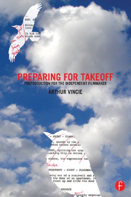 Preparing For Takeoff : Preproduction for the Independent Filmmaker, EPUB eBook
