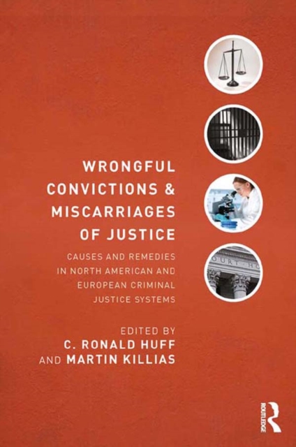 Wrongful Convictions and Miscarriages of Justice : Causes and Remedies in North American and European Criminal Justice Systems, PDF eBook
