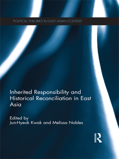 Inherited Responsibility and Historical Reconciliation in East Asia, EPUB eBook