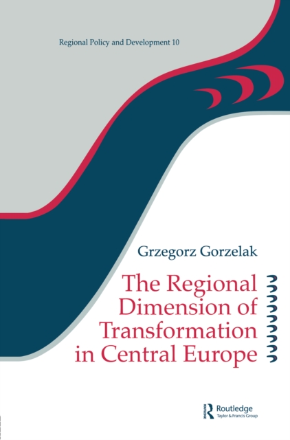 The Regional Dimension of Transformation in Central Europe, PDF eBook