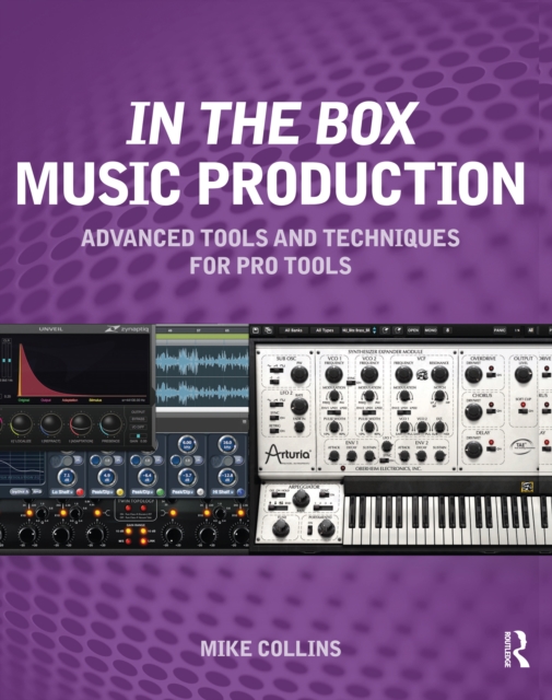 In the Box Music Production: Advanced Tools and Techniques for Pro Tools, PDF eBook