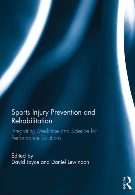 Sports Injury Prevention and Rehabilitation : Integrating Medicine and Science for Performance Solutions, PDF eBook