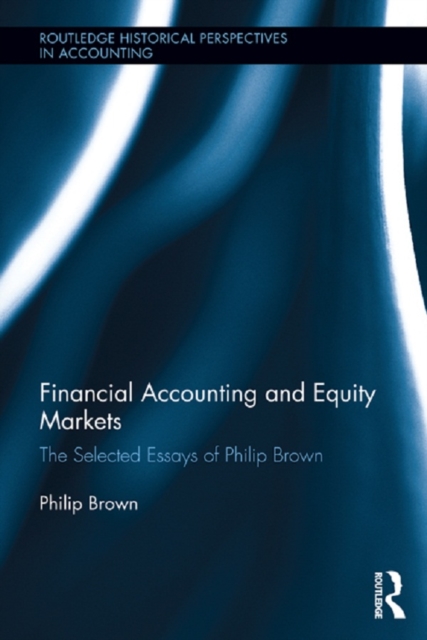 Financial Accounting and Equity Markets : Selected Essays of Philip Brown, EPUB eBook
