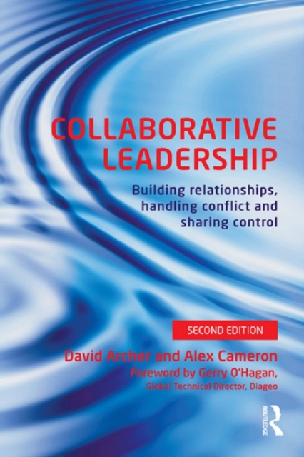 Collaborative Leadership : Building Relationships, Handling Conflict and Sharing Control, PDF eBook