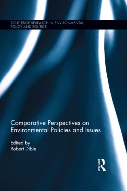 Comparative Perspectives on Environmental Policies and Issues, EPUB eBook