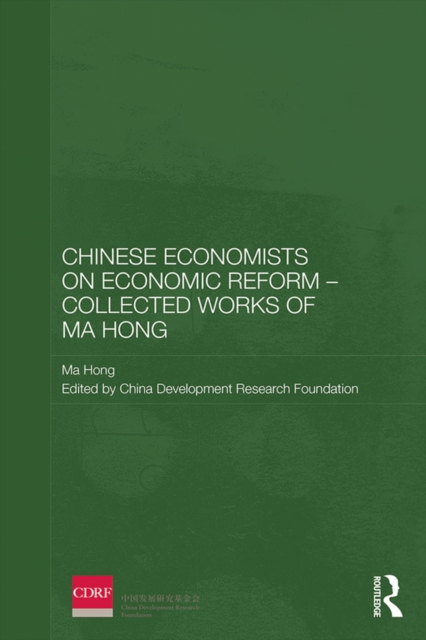 Chinese Economists on Economic Reform - Collected Works of Ma Hong, PDF eBook