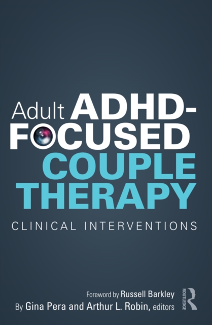 Adult ADHD-Focused Couple Therapy : Clinical Interventions, EPUB eBook