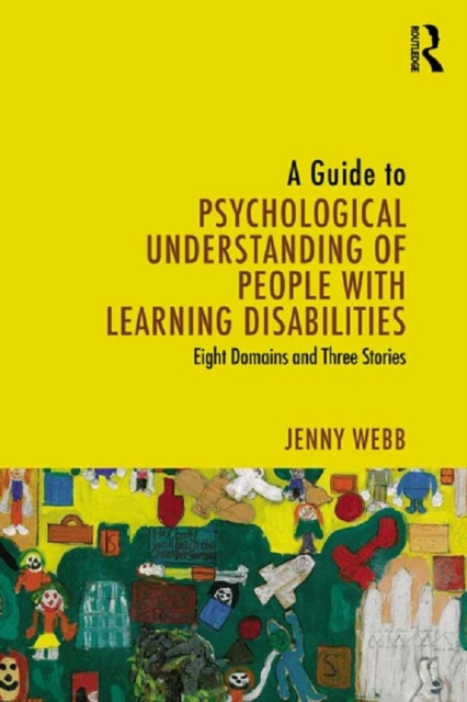 A Guide to Psychological Understanding of People with Learning Disabilities : Eight Domains and Three Stories, PDF eBook