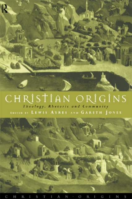 Christian Origins : Theology, Rhetoric and Community, PDF eBook
