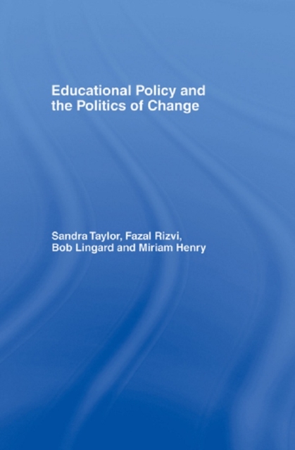 Educational Policy and the Politics of Change, PDF eBook