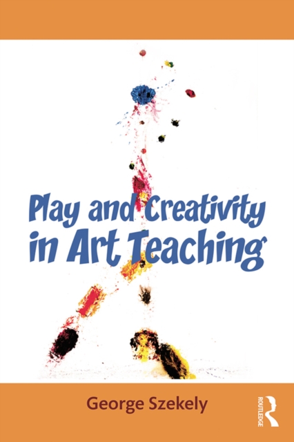 Play and Creativity in Art Teaching, EPUB eBook