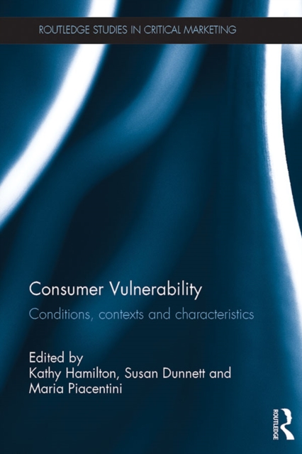 Consumer Vulnerability : Conditions, contexts and characteristics, PDF eBook