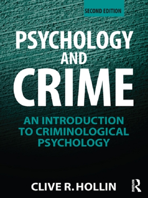 Psychology and Crime : An Introduction to Criminological Psychology, PDF eBook