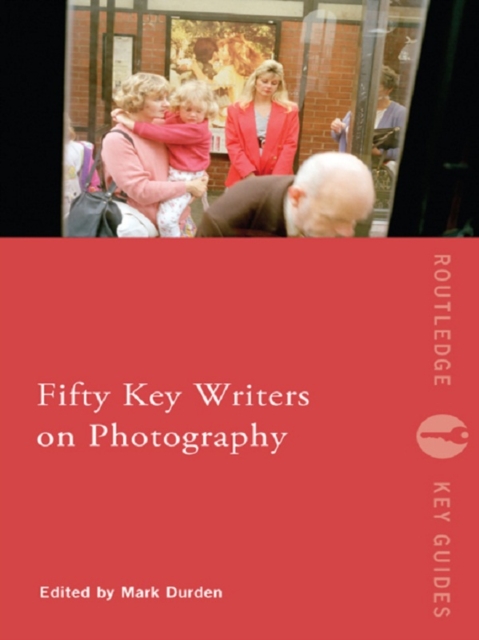 Fifty Key Writers on Photography, PDF eBook
