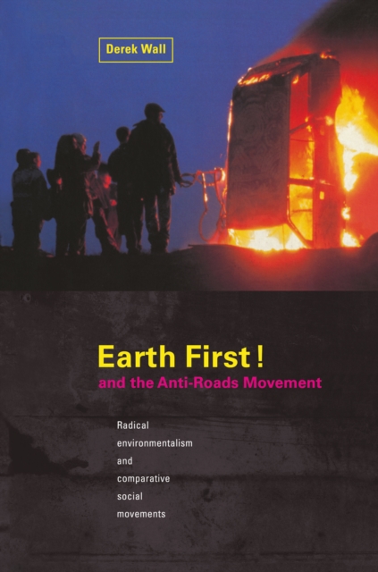 Earth First:Anti-Road Movement, EPUB eBook