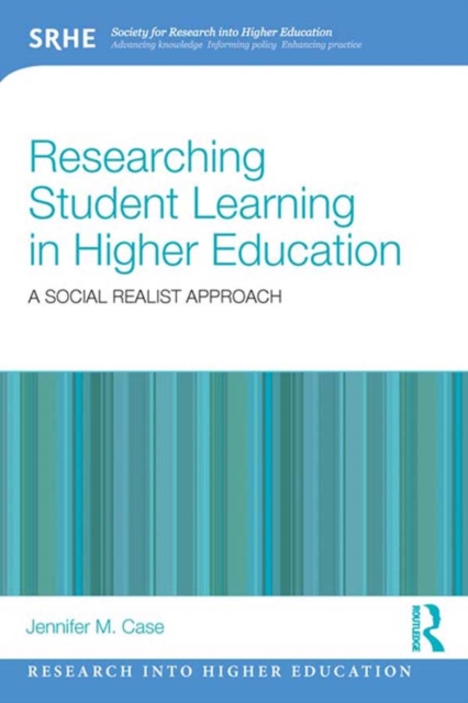 Researching Student Learning in Higher Education : A social realist approach, PDF eBook