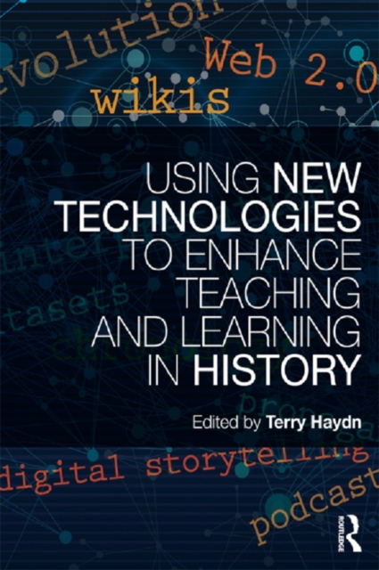 Using New Technologies to Enhance Teaching and Learning in History, EPUB eBook