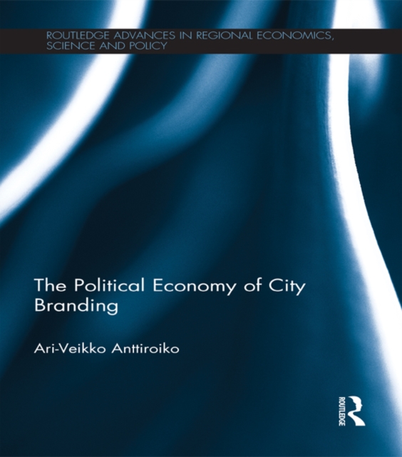 The Political Economy of City Branding, PDF eBook