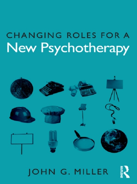 Changing Roles for a New Psychotherapy, PDF eBook