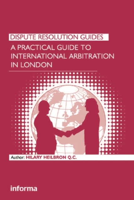 A Practical Guide to International Arbitration in London, EPUB eBook