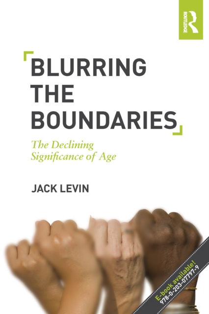 Blurring The Boundaries : The Declining Significance of Age, PDF eBook