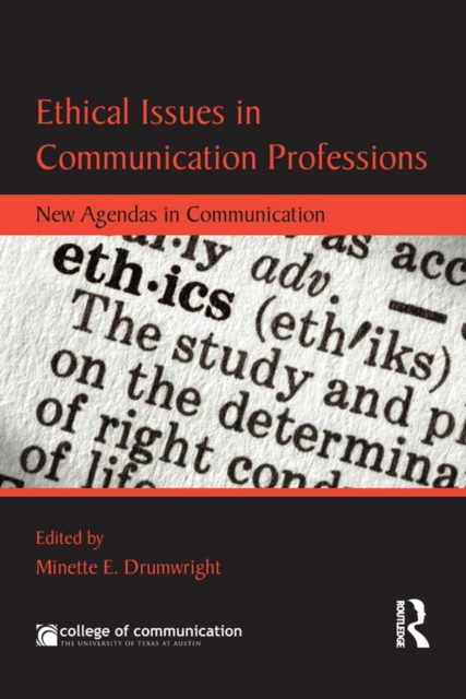 Ethical Issues in Communication Professions : New Agendas in Communication, PDF eBook