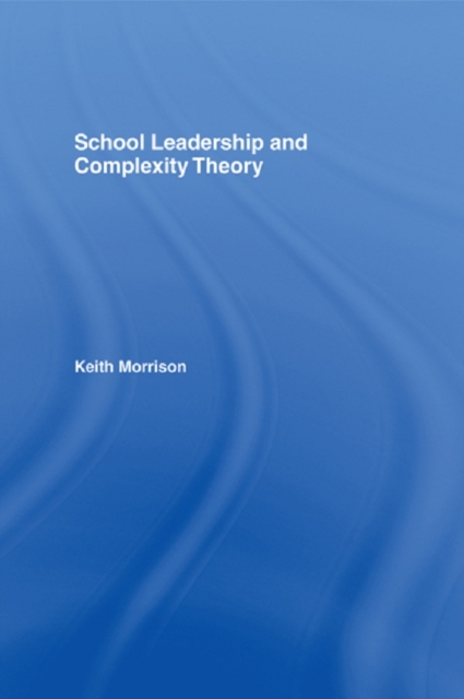 School Leadership and Complexity Theory, EPUB eBook
