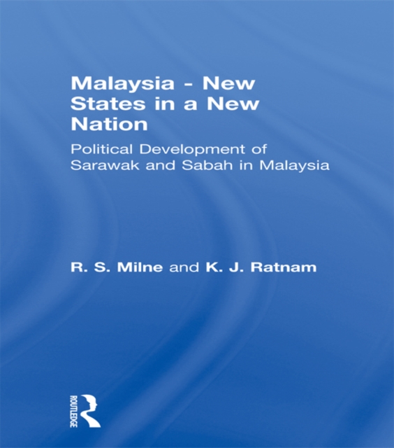 Malaysia : New States in a New Nation, PDF eBook