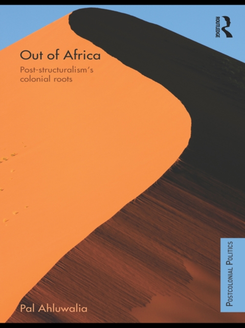 Out of Africa : Post-Structuralism's Colonial Roots, PDF eBook
