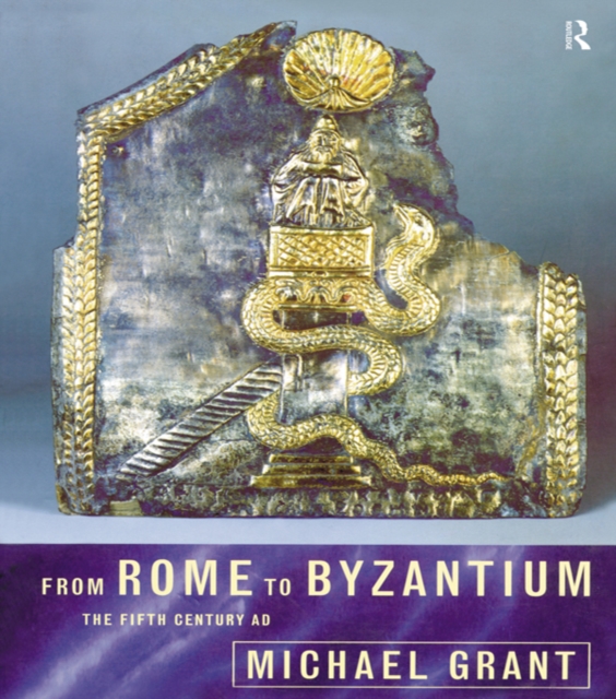 From Rome to Byzantium : The Fifth Century AD, PDF eBook