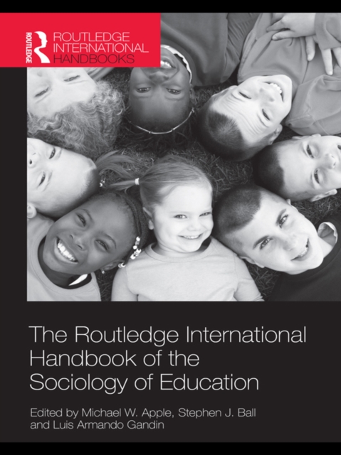 The Routledge International Handbook of the Sociology of Education, PDF eBook