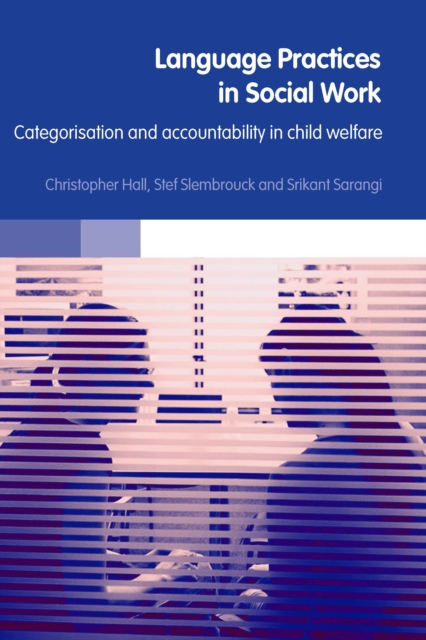 Language Practices in Social Work : Categorisation and Accountability in Child Welfare, PDF eBook