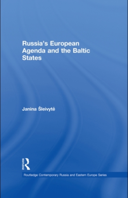 Russia’s European Agenda and the Baltic States, PDF eBook