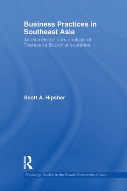 Business Practices in Southeast Asia : An interdisciplinary analysis of theravada Buddhist countries, PDF eBook