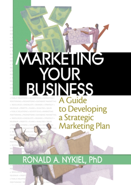 Marketing Your Business : A Guide to Developing a Strategic Marketing Plan, PDF eBook