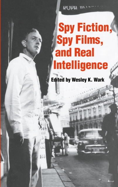 Spy Fiction, Spy Films and Real Intelligence, EPUB eBook