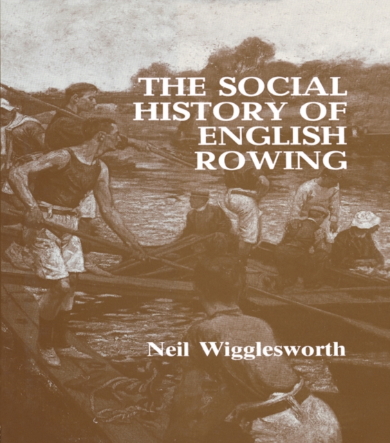 The Social History of English Rowing, PDF eBook