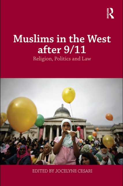 Muslims in the West after 9/11 : Religion, Politics and Law, EPUB eBook