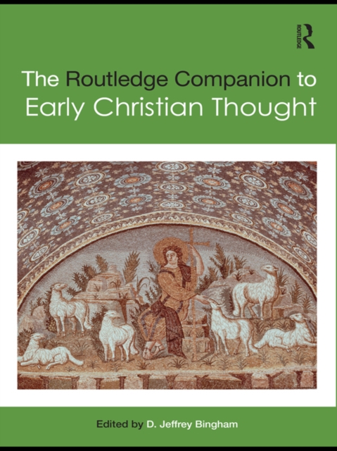The Routledge Companion to Early Christian Thought, PDF eBook
